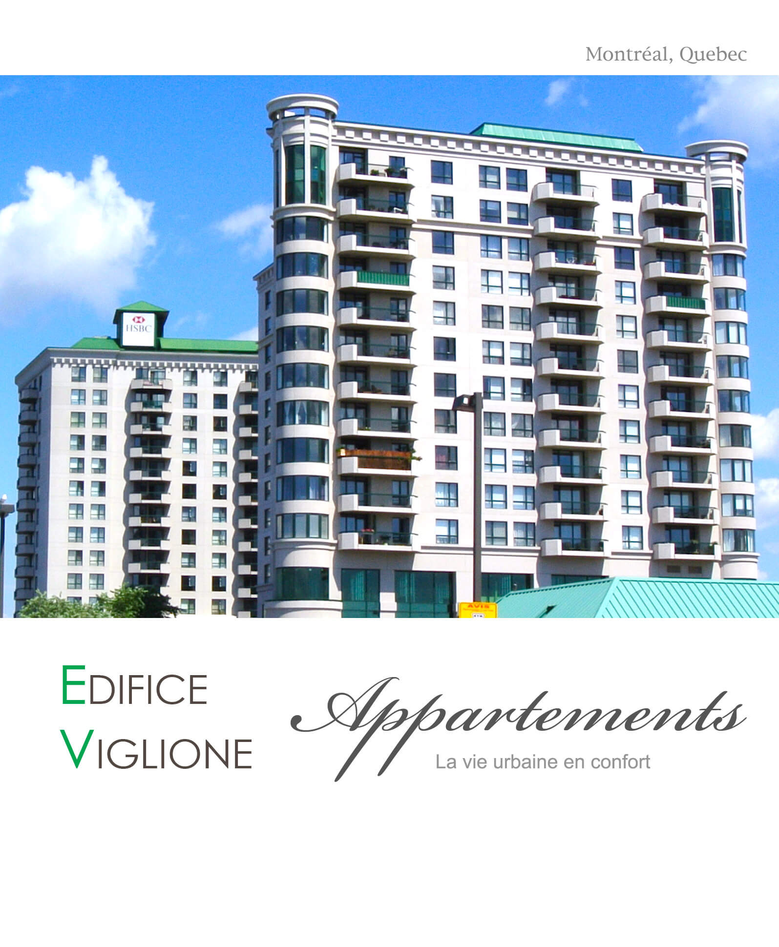 Appartements 3 ½, 4 ½, 5 ½ à louer - 514-295-0556 - Edifice Viglione II
